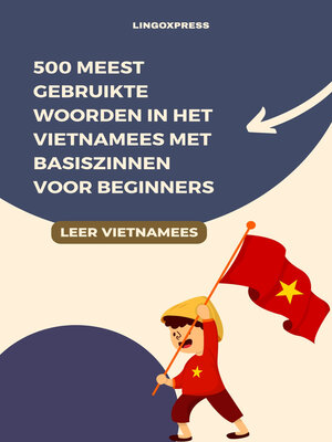 cover image of 500 Meest Gebruikte Woorden in het Vietnamees met Basiszinnen voor Beginners